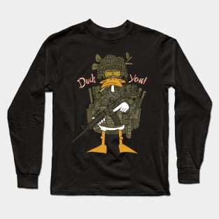 duck you soldier. Long Sleeve T-Shirt